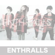ENTHRALLS